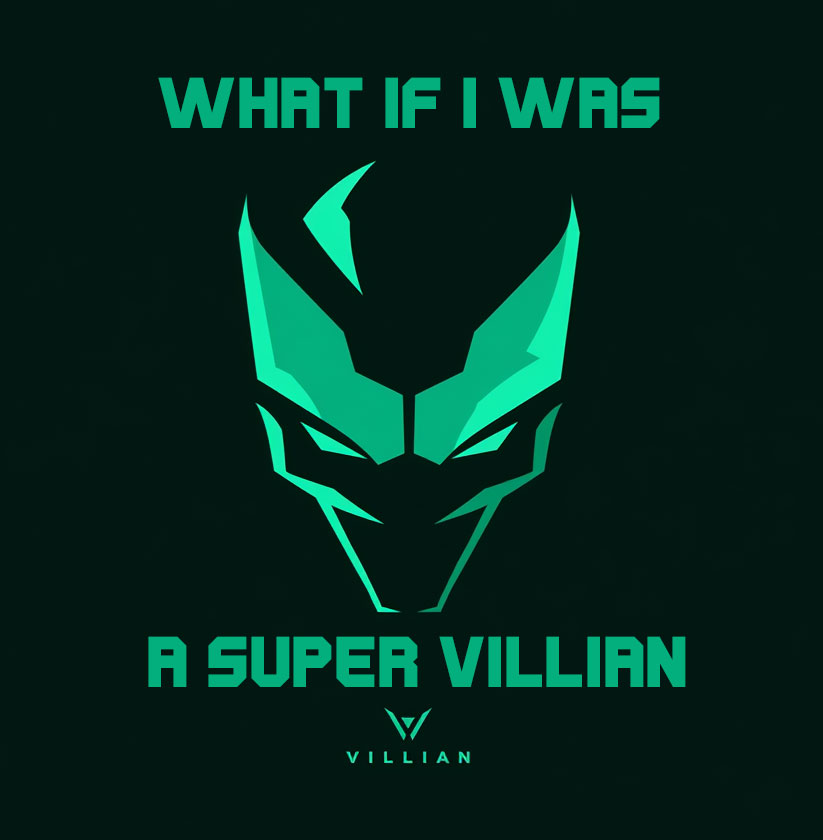 What if I Were a Super Villain